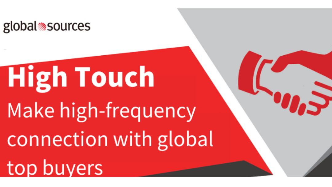 High Touch| Get on board and get attach to global buyers!