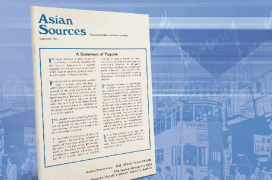 First edition of Asian Sources is published, in the belief that the cause for world peace is advanced by strong trade relations.